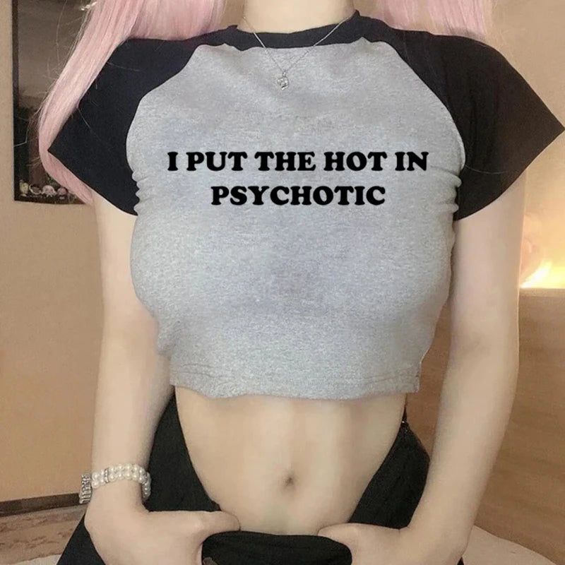 Women Vintage T Shirt I Put the Hot in Psychotic Letter Graphic Y2k Crop Tops Cute Baby Tee 2000s E-Girl Streetwear Summer Tee