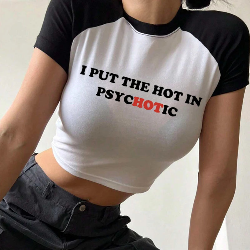 Women Vintage T Shirt I Put the Hot in Psychotic Letter Graphic Y2k Crop Tops Cute Baby Tee 2000s E-Girl Streetwear Summer Tee