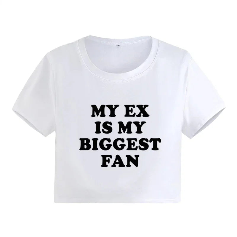 Camiseta Meu Ex É Meu Maior Fã Moda Engraçada Slogan Estampa Crop Tops Harajuku Y2K Bebê Camiseta Gola Redonda Casual Feminina Camiseta Curta