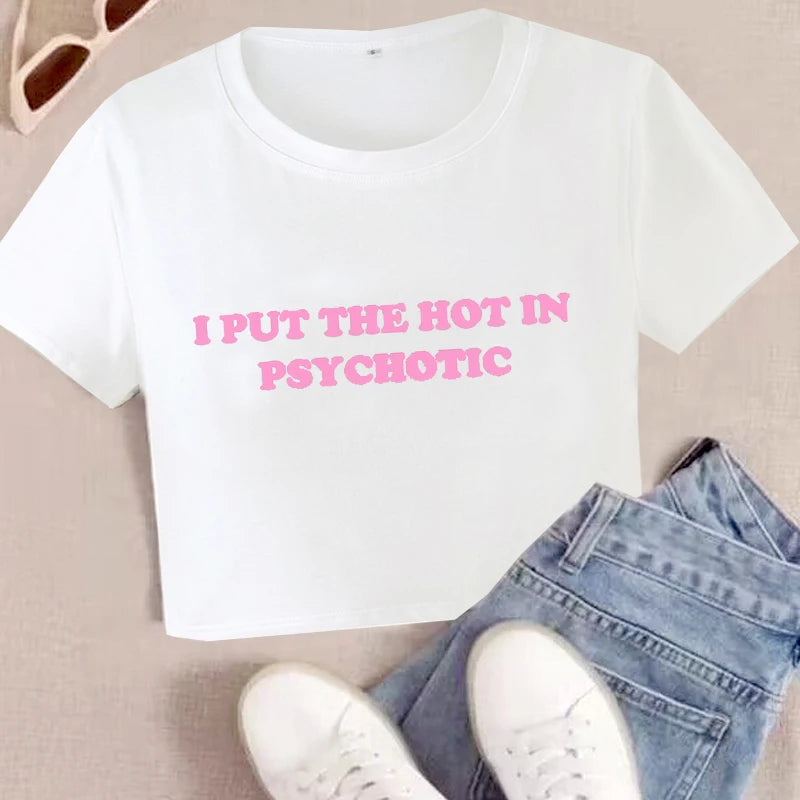 Women Vintage T Shirt I Put the Hot in Psychotic Letter Graphic Y2k Crop Tops Cute Baby Tee 2000s E-Girl Streetwear Summer Tee