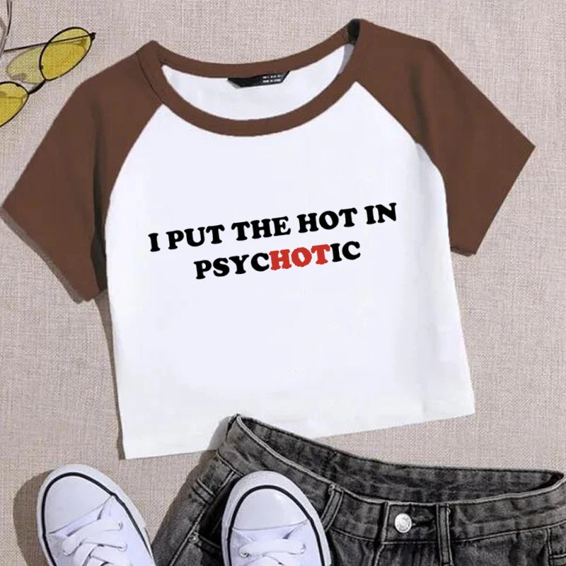 Women Vintage T Shirt I Put the Hot in Psychotic Letter Graphic Y2k Crop Tops Cute Baby Tee 2000s E-Girl Streetwear Summer Tee