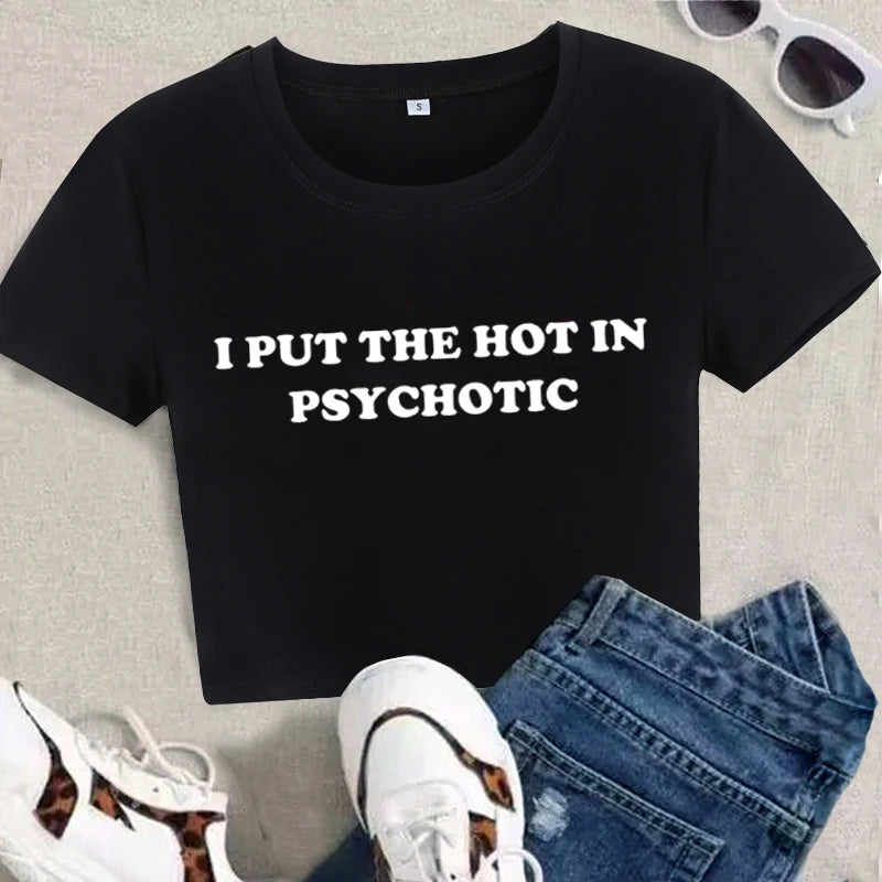 Women Vintage T Shirt I Put the Hot in Psychotic Letter Graphic Y2k Crop Tops Cute Baby Tee 2000s E-Girl Streetwear Summer Tee