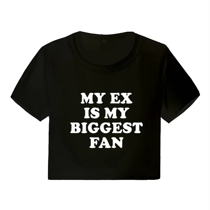 Camiseta Meu Ex É Meu Maior Fã Moda Engraçada Slogan Estampa Crop Tops Harajuku Y2K Bebê Camiseta Gola Redonda Casual Feminina Camiseta Curta