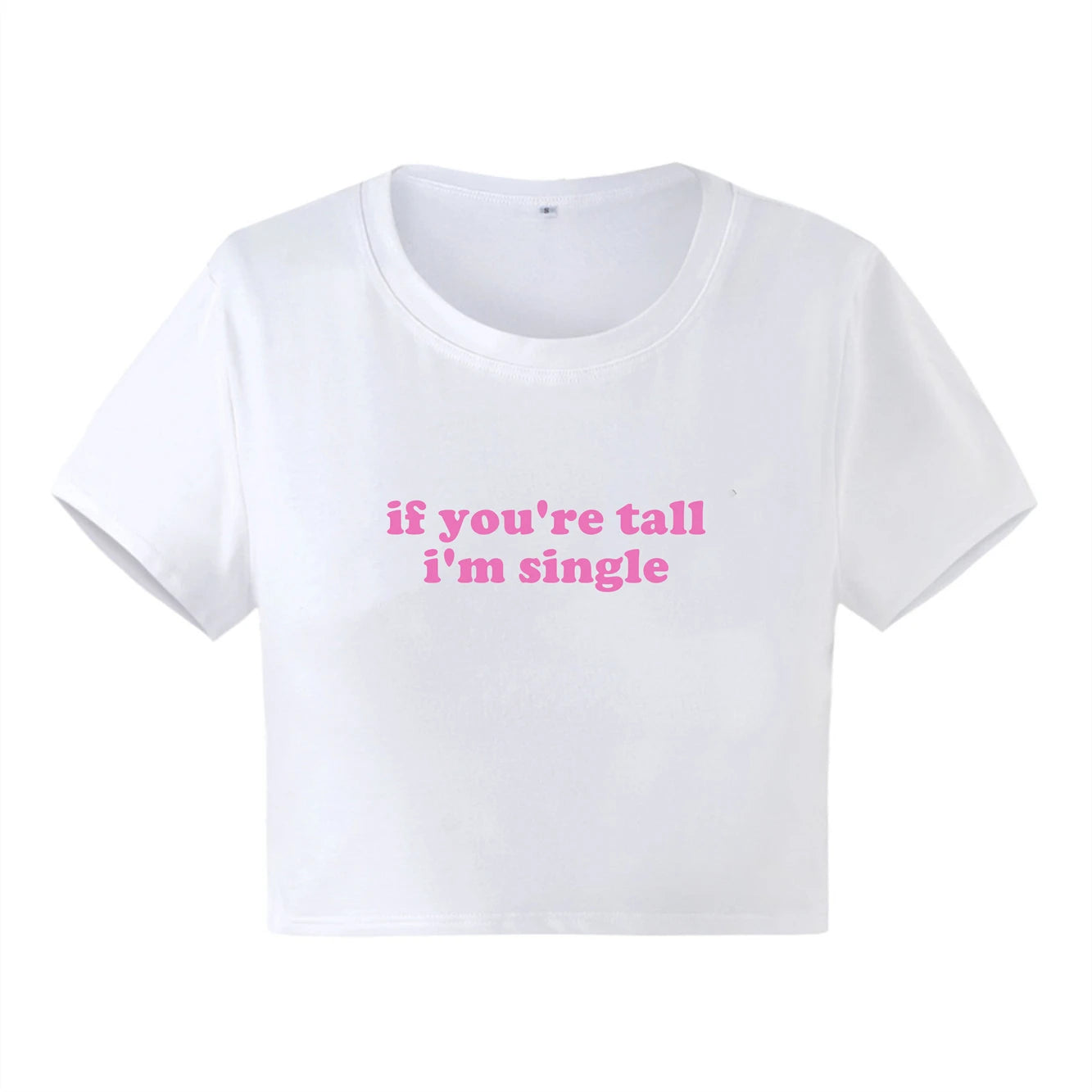 If You're Tall I'm Single Summer Crop Top Baby Tee Y2K Clothing Graphic Short T-Shirt Slogan Custom Baby Shirt