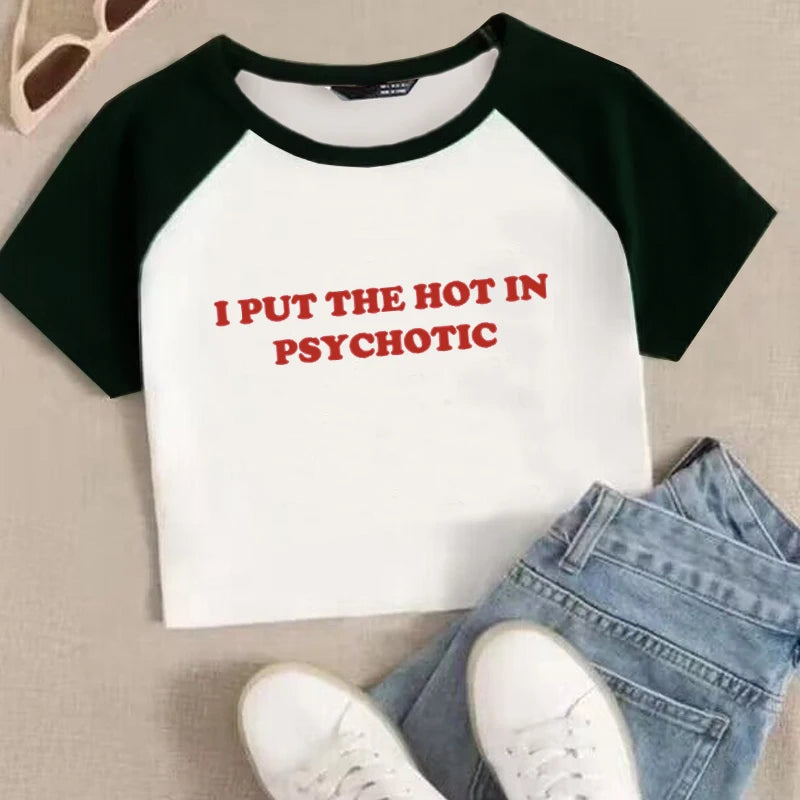 Women Vintage T Shirt I Put the Hot in Psychotic Letter Graphic Y2k Crop Tops Cute Baby Tee 2000s E-Girl Streetwear Summer Tee